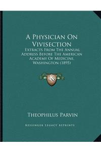 A Physician On Vivisection