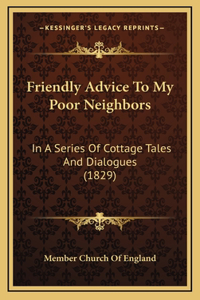 Friendly Advice To My Poor Neighbors