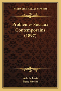 Problemes Sociaux Contemporains (1897)