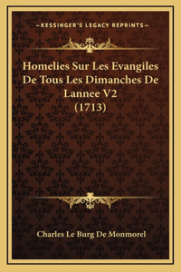 Homelies Sur Les Evangiles De Tous Les Dimanches De Lannee V2 (1713)