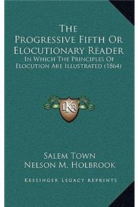 Progressive Fifth Or Elocutionary Reader
