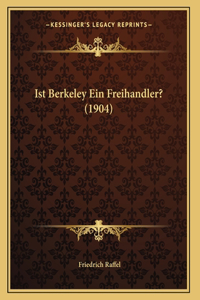 Ist Berkeley Ein Freihandler? (1904)