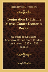 Conjuration D'Etienne Marcel Contre L'Autorite Royale