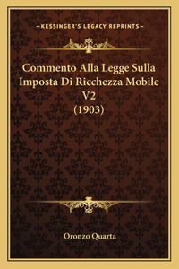 Commento Alla Legge Sulla Imposta Di Ricchezza Mobile V2 (1903)