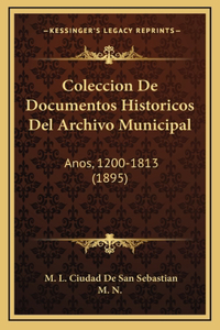 Coleccion De Documentos Historicos Del Archivo Municipal