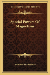 Special Powers Of Magnetism