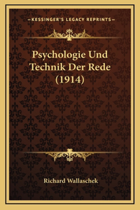 Psychologie Und Technik Der Rede (1914)