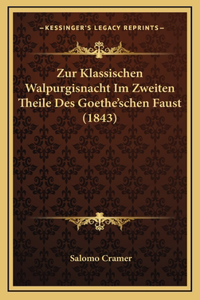 Zur Klassischen Walpurgisnacht Im Zweiten Theile Des Goethe'schen Faust (1843)