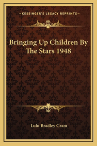 Bringing Up Children By The Stars 1948