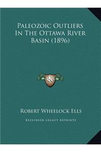 Paleozoic Outliers In The Ottawa River Basin (1896)