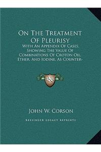 On The Treatment Of Pleurisy