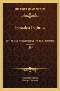 Propaedeia Prophetica