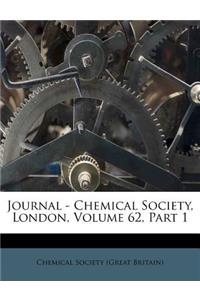 Journal - Chemical Society, London, Volume 62, Part 1