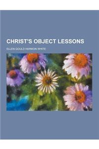 Christ's Object Lessons