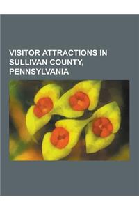 Visitor Attractions in Sullivan County, Pennsylvania