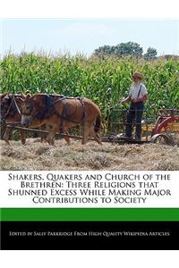 Shakers, Quakers and Church of the Brethren