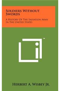 Soldiers Without Swords