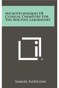 Microtechniques of Clinical Chemistry for the Routine Laboratory