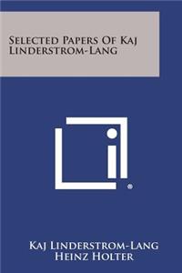 Selected Papers of Kaj Linderstrom-Lang