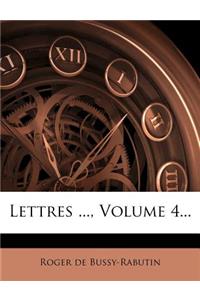 Lettres ..., Volume 4...