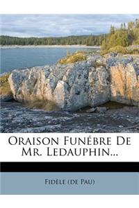 Oraison Funébre De Mr. Ledauphin...