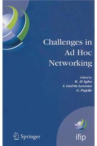 Challenges in Ad Hoc Networking: Fourth Annual Mediterranean Ad Hoc Networking Workshop, June 21-24, 2005, Lle de Porquerolles, France