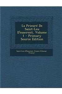 La Prieure de Saint-Leu D'Esserent, Volume 1