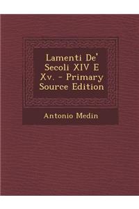 Lamenti de' Secoli XIV E XV.