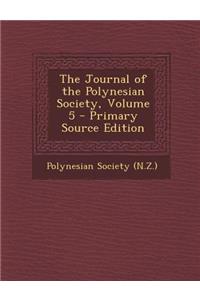 The Journal of the Polynesian Society, Volume 5 - Primary Source Edition