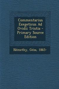 Commentarius Exegeticus Ad Ovidii Tristia