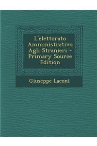 L'Elettorato Amministrativo Agli Stranieri - Primary Source Edition