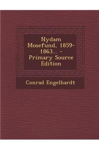 Nydam Mosefund, 1859-1863... - Primary Source Edition