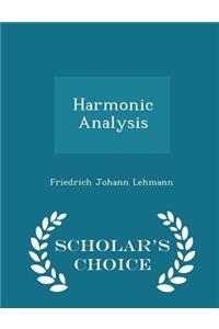 Harmonic Analysis - Scholar's Choice Edition