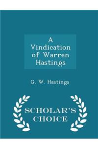 A Vindication of Warren Hastings - Scholar's Choice Edition