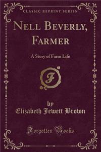 Nell Beverly, Farmer