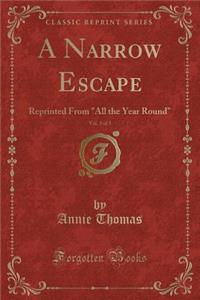 A Narrow Escape, Vol. 3 of 3