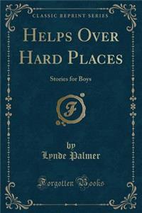 Helps Over Hard Places