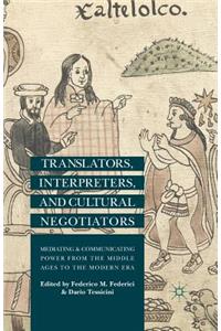Translators, Interpreters, and Cultural Negotiators