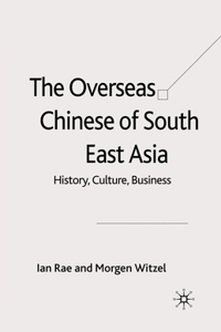 The Overseas Chinese of South East Asia