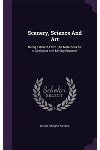 Scenery, Science And Art