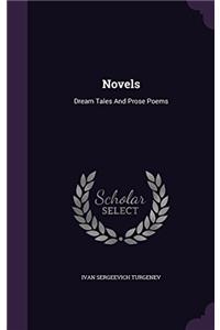 The Novels: Dream Tales And Prose Poems: Clara Militch. Phantoms. The Song Of Triumphant Love. The Dream. Poems In Prose