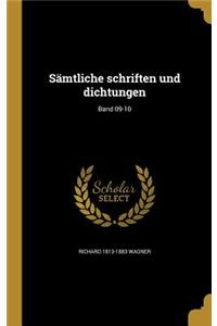 Sämtliche schriften und dichtungen; Band 09-10