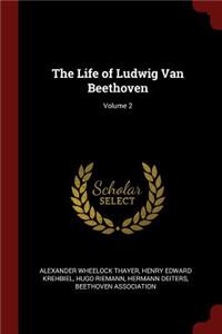 The Life of Ludwig Van Beethoven; Volume 2