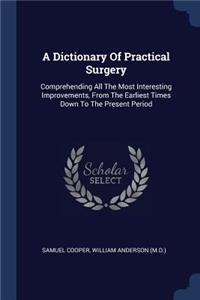 A Dictionary Of Practical Surgery