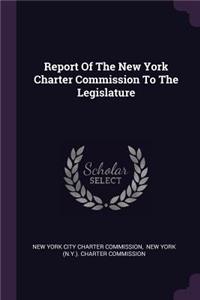 Report Of The New York Charter Commission To The Legislature