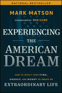 Experiencing The American Dream: Creating the Possibility of an Extraordinary Life
