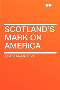 Scotland's Mark on America