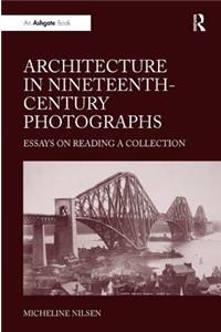 Architecture in Nineteenth-Century Photographs