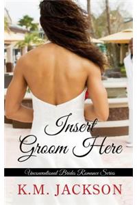 Insert Groom Here