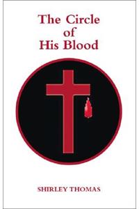 The Circle of His Blood